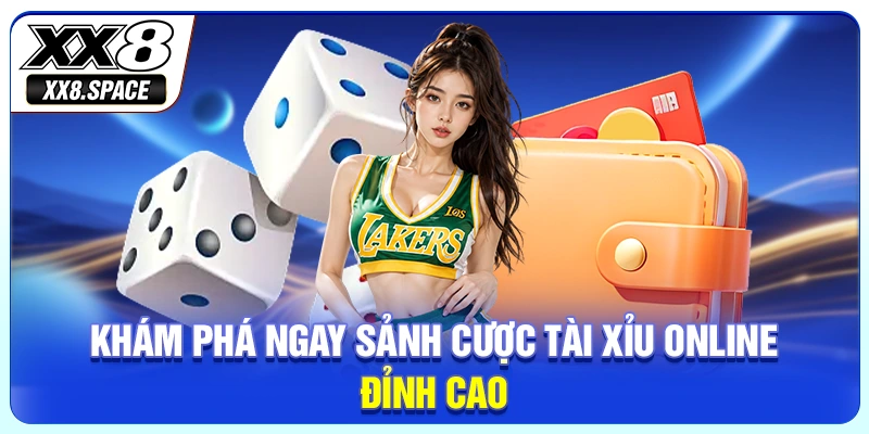 Khám phá ngay sảnh cược Tài xỉu online đỉnh cao