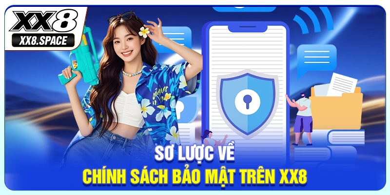 Sơ lược về chính sách bảo mật trên XX8